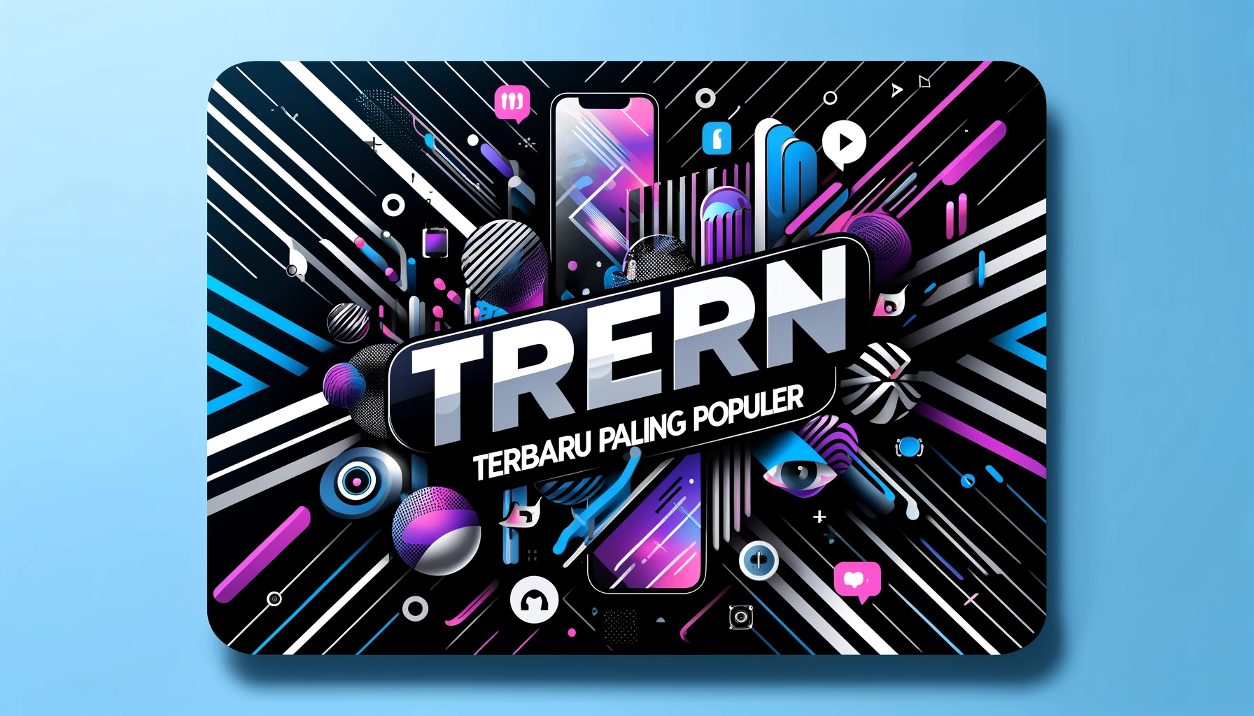 Tren Terbaru Paling Populer 1 Tren Terbaru Paling Populer