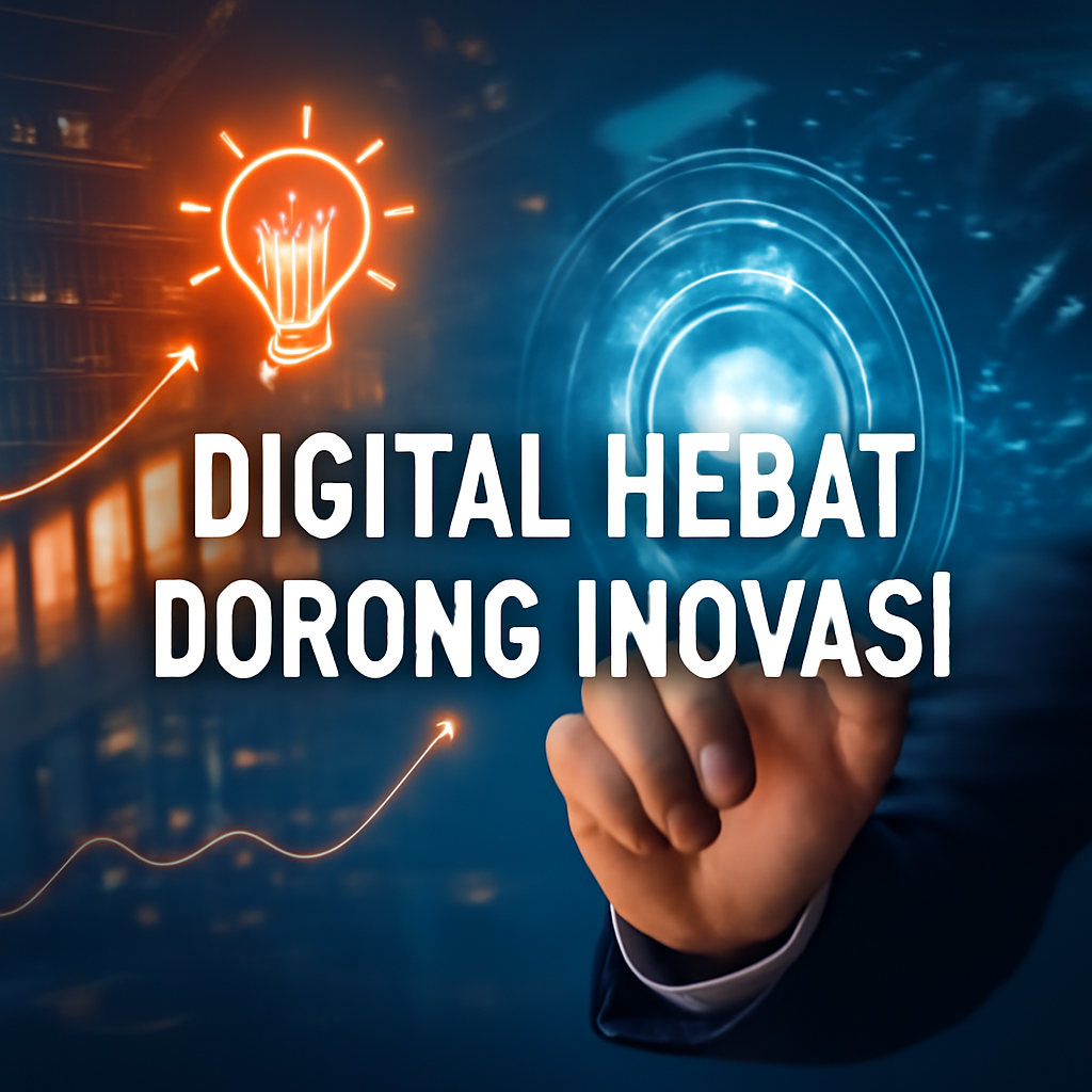 Digital Hebat Dorong Inovasi